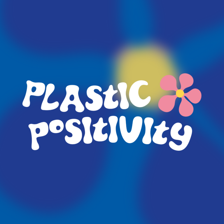 Plastic Positivity Podcast